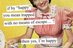 if_by_happy_you_mean_trapped_with_no_means_of_escape1.jpeg